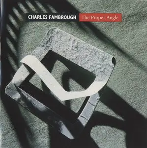 Charles Fambrough - The Proper Angle (1991)