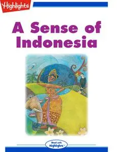 «A Sense of Indonesia» by Margriet Ruurs