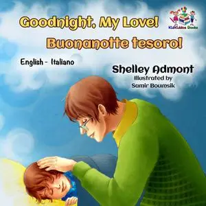 «Goodnight, My Love! Buonanotte tesoro» by KidKiddos Books, Shelley Admont