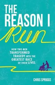 «The Reason I Run» by Chris Spriggs