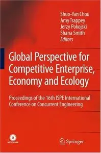 Global Perspective for Competitive Enterprise, Economy and Ecology: Proceedings of the 16th ISPE International... (repost)