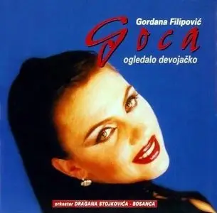 Goga Filipovic - Ogledalo devojacko