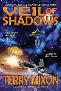 Veil of Shadows (Book 2 of The Empire of Bones Saga) by Terry Mixon