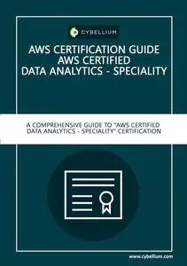 AWS Certification Guide - AWS Certified Data Analytics – Specialty