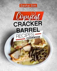 Copycat Cracker Barrel Recipes Cookbook