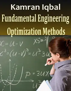 "Fundamental Engineering Optimization Methods" by Kamran Iqbal