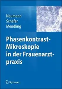 Phasenkontrast-Mikroskopie in der Frauenarztpraxis (Repost)