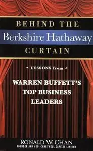 Behind the Berkshire Hathaway Curtain: Lessons from Warren Buffett's Top Business Leaders (repost)