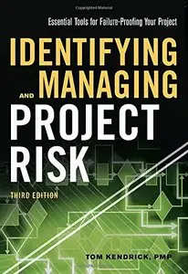 Identifying and Managing Project Risk: Essential Tools for Failure-Proofing Your Project