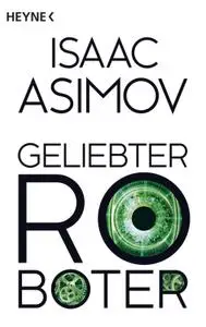 Asimov I Geliebter Roboter