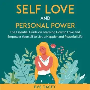 «Self Love and Personal Power» by Eve Tacey