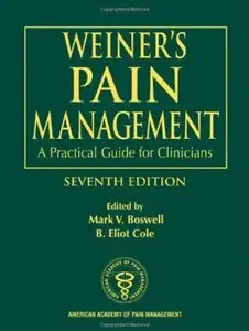 Weiner's Pain Management: A Practical Guide for Clinicians (7th edition) [Repost]