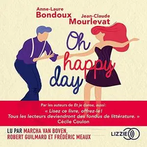 Anne-Laure Bondoux, Jean-Claude Mourlevat, "Oh happy day"