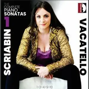 Mariangela Vacatello - Scriabin: Complete Piano Sonatas Vol.1 (2023)