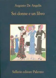 Augusto De Angelis - Sei donne e un libro (Repost)