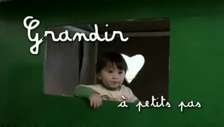 (Fr5) Grandir à petits pas (2011)