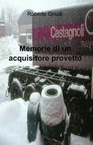 Memorie di un acquisitore provetto