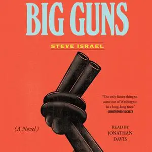 «Big Guns» by Steve Israel