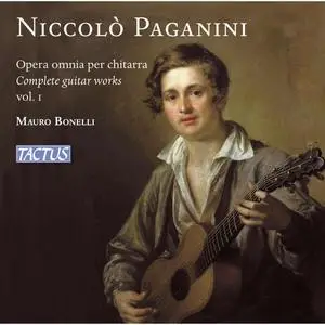 Mauro Bonelli - Paganini: Opera omnia per chitarra, Vol. 1 (2024)