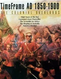 Time Frame AD 1850-1900 - The Colonial Overlords
