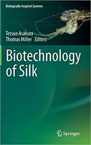 Biotechnology of Silk
