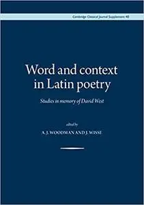 Word and context in Latin poetry: Studies in memory of David West