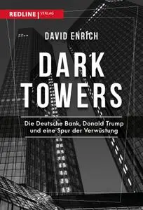 Dark Towers: Die Deutsche Bank, Donald Trump und eine Spur der Verwüstung