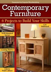 Contemporary Furniture: 6 Projetcs to Build Your Skills