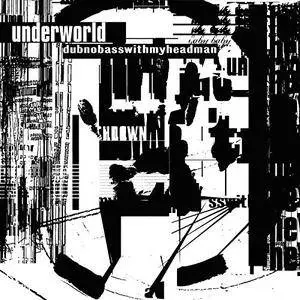 Underworld - Dubnobasswithmyheadman (20th Anniversary Remaster) (1994/2014) [Official Digital Download 24/96]