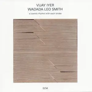 Vijay Iyer, Wadada Leo Smith - A Cosmic Rhythm With Each Stroke (2016) {ECM 2486} [Re-Up]