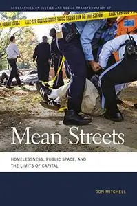 Mean Streets: Homelessness, Public Space, and the Limits of Capital