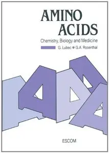 Amino Acids: Chemistry, Biology and Medicine by G. Lubec