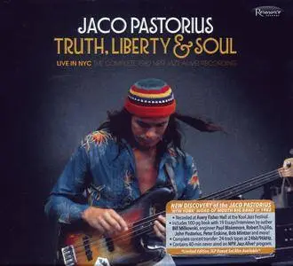 Jaco Pastorius - Truth, Liberty & Soul - Live in NYC: The Complete 1982 NPR Jazz Alive! Recording (2017) 2CDs