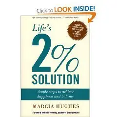 Life's 2 Percent Solution: Simple Steps to Achieve Happiness and Balance  