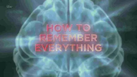ITV - How To Remember Everything (2016)
