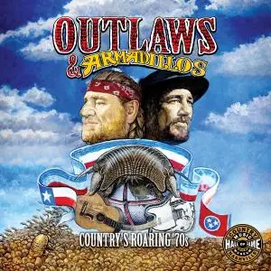 VA - Outlaws & Armadillos: Country's Roaring '70s (2018)