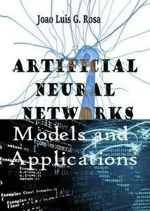 "Artificial Neural Networks: Models and Applications" ed. by Joao Luis G. Rosa