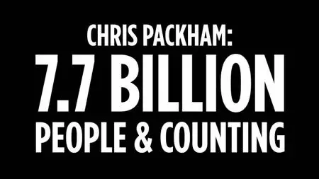 BBC Horizon - Chris Packham: 7.7 Billion People (2020)