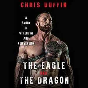 The Eagle and the Dragon: A Story of Strength and Reinvention [Audiobook]