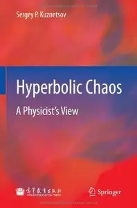 Hyperbolic Chaos: A Physicist's View (repost)