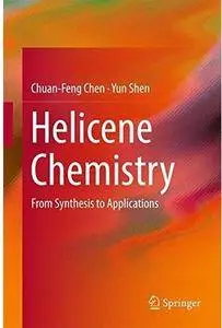 Helicene Chemistry: From Synthesis to Applications [Repost]