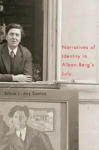 Narratives of Identity in Alban Berg's "Lulu"