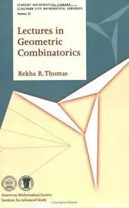 Lectures in Geometric Combinatorics (Student Mathematical Library, V. 33.)