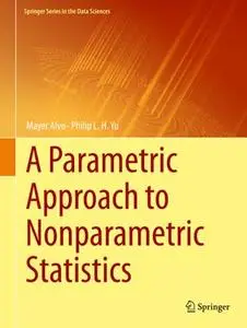 A Parametric Approach to Nonparametric Statistics (Repost)