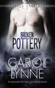 «Broken Pottery» by Carol Lynne