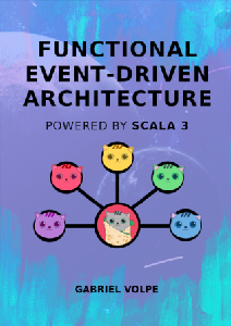 Functional Event-Driven Architecture : Powered by Scala 3