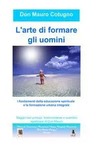 L’arte di formare gli uomini