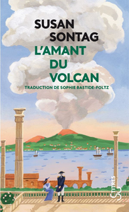 L'Amant du volcan - Susan Sontag