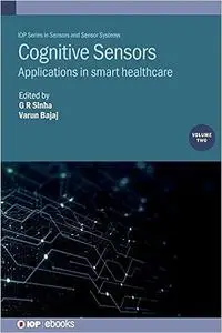 Cognitive Sensors: Applications in Smart Healthcare