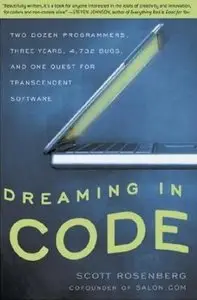 Dreaming in Code: Two Dozen Programmers